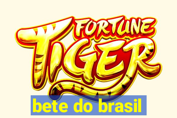 bete do brasil